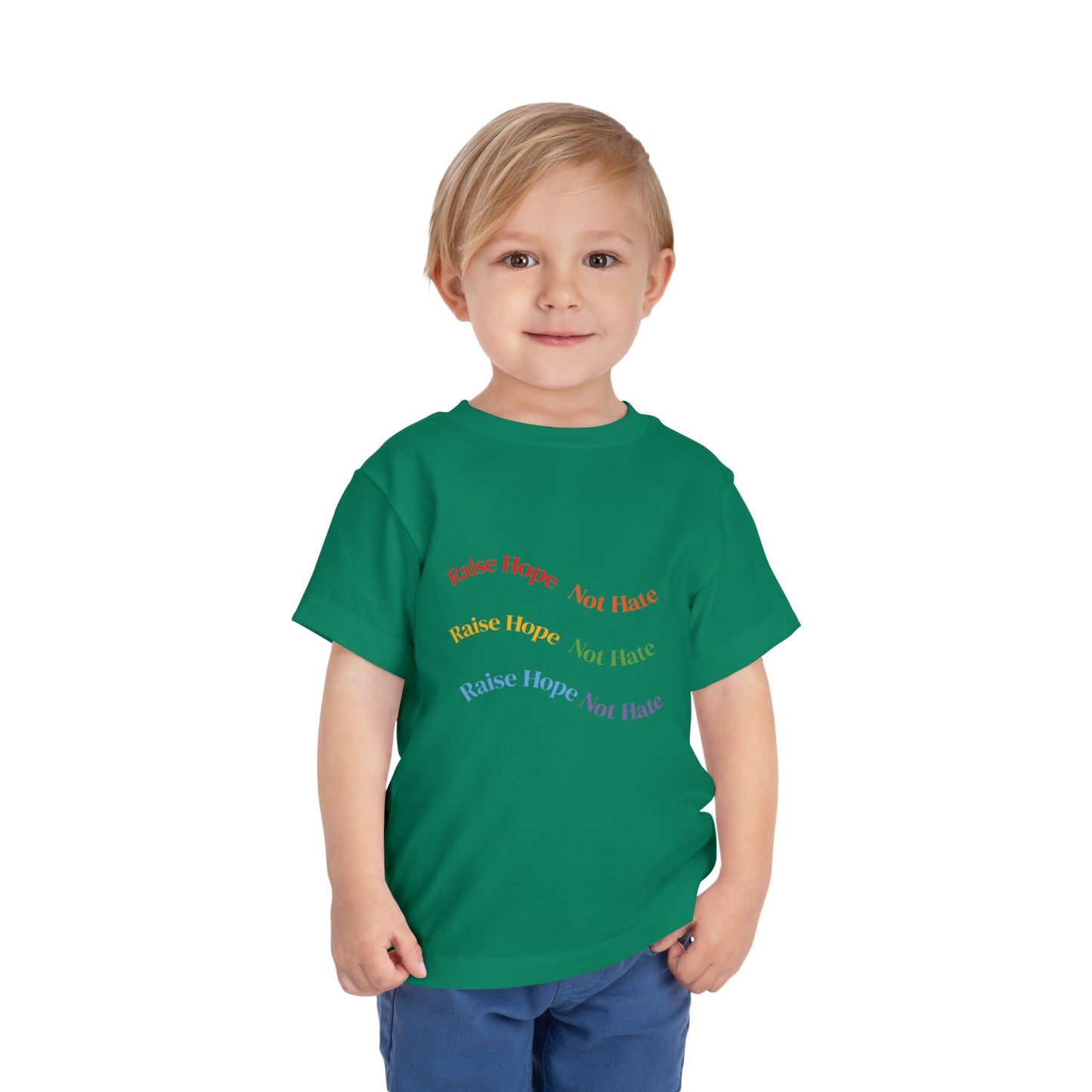 Raise Hope, Not Hate- Toddler T-Shirt, Kindness tee