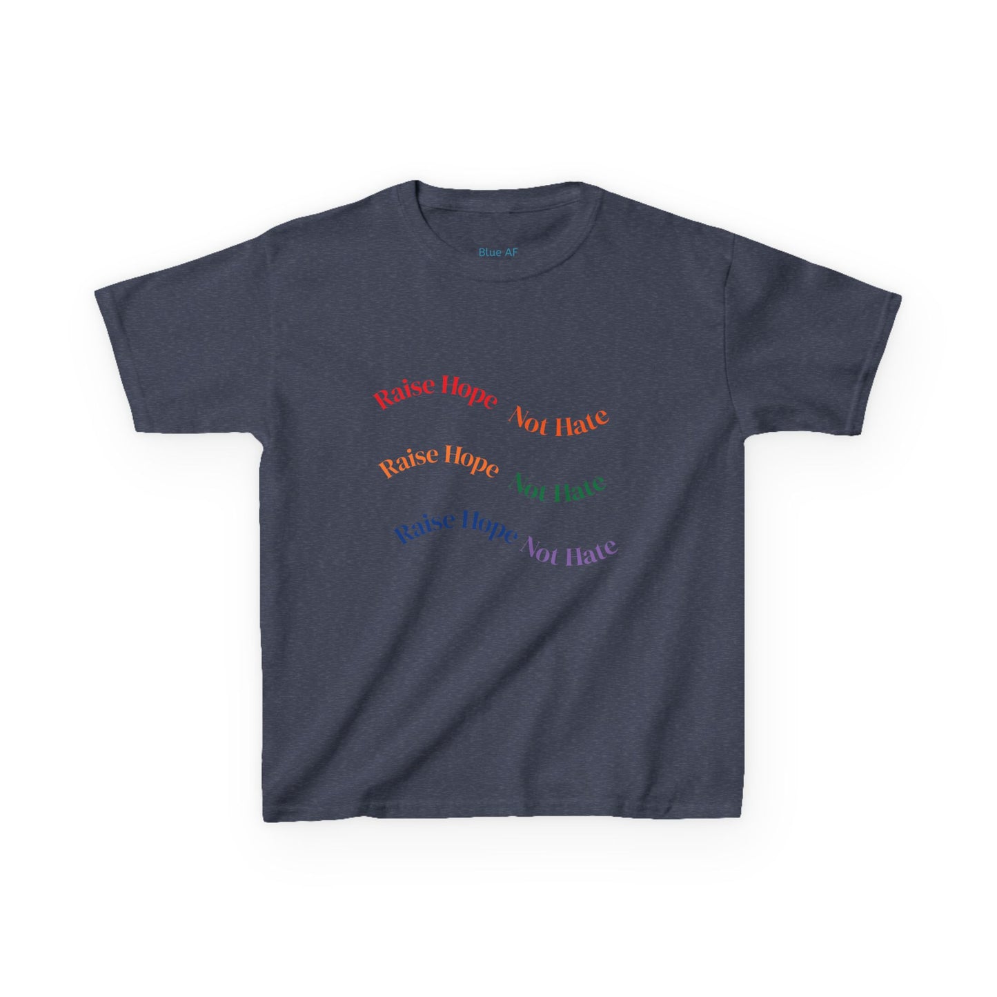 Raise Hope, Not Hate- Kids T-Shirt, personalizable tee