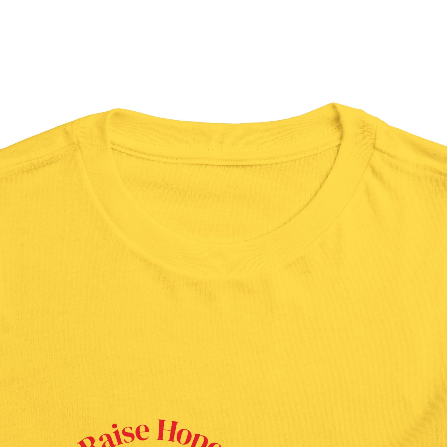 Raise Hope, Not Hate- Toddler T-Shirt, Kindness tee