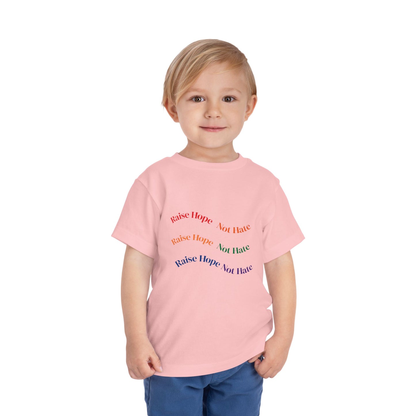 Raise Hope, Not Hate- Toddler T-Shirt, Kindness tee