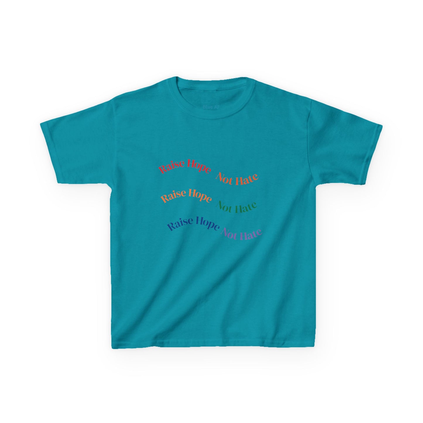 Raise Hope, Not Hate- Kids T-Shirt, personalizable tee