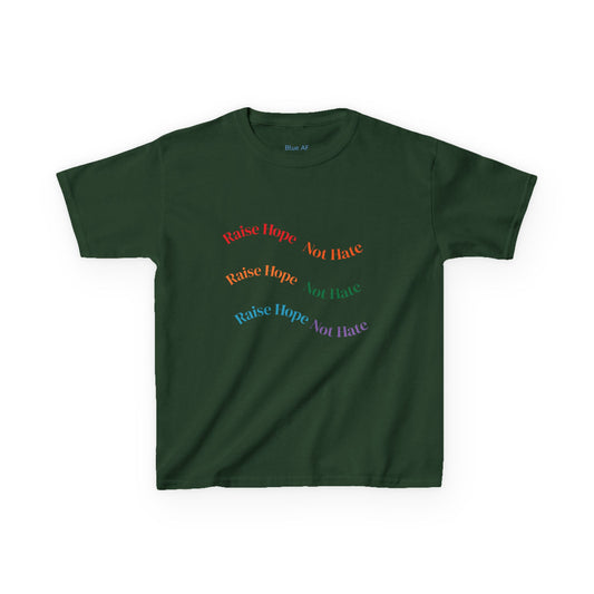 Raise Hope, Not Hate- Kids T-Shirt, personalizable tee