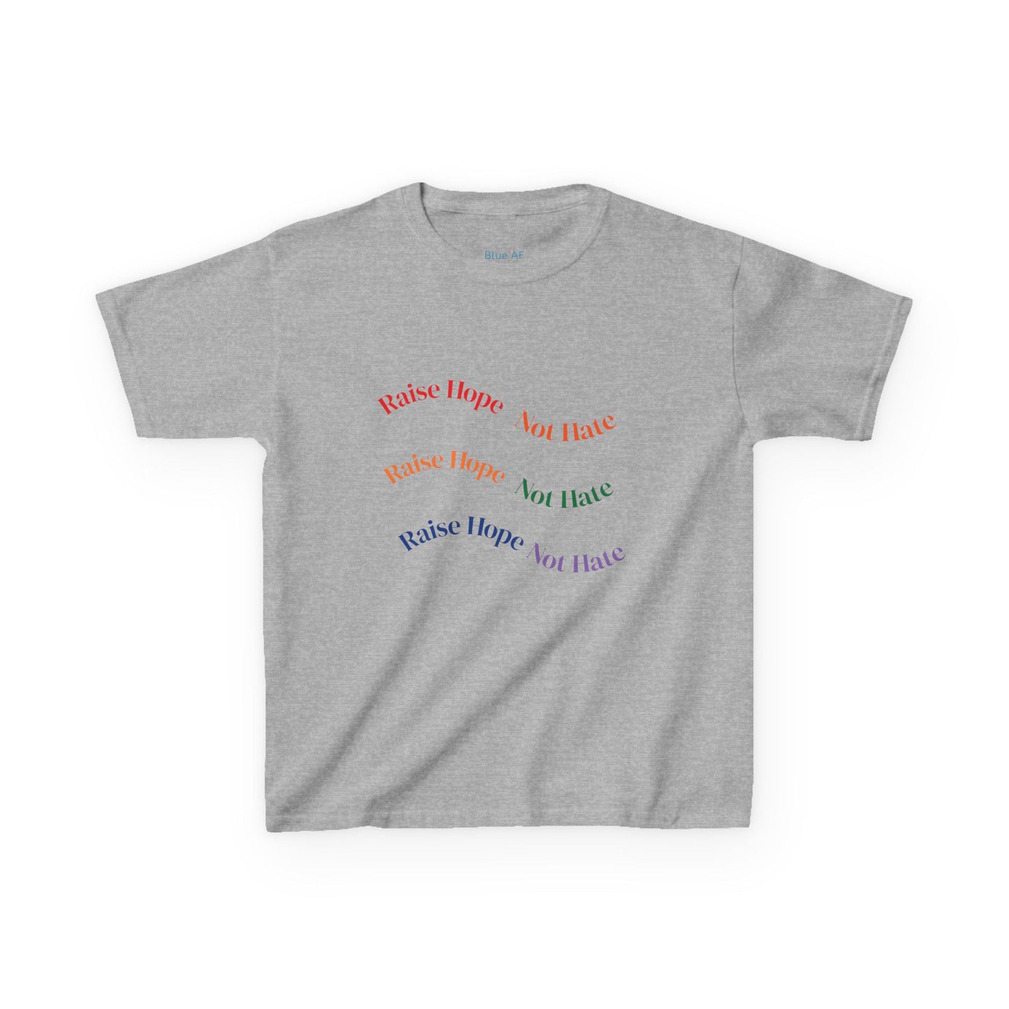 Raise Hope, Not Hate- Kids T-Shirt, personalizable tee