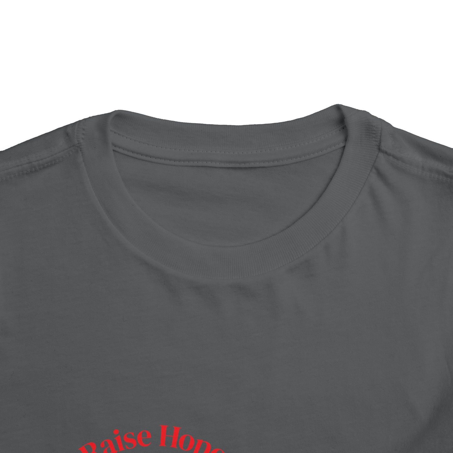 Raise Hope, Not Hate- Toddler T-Shirt, Kindness tee