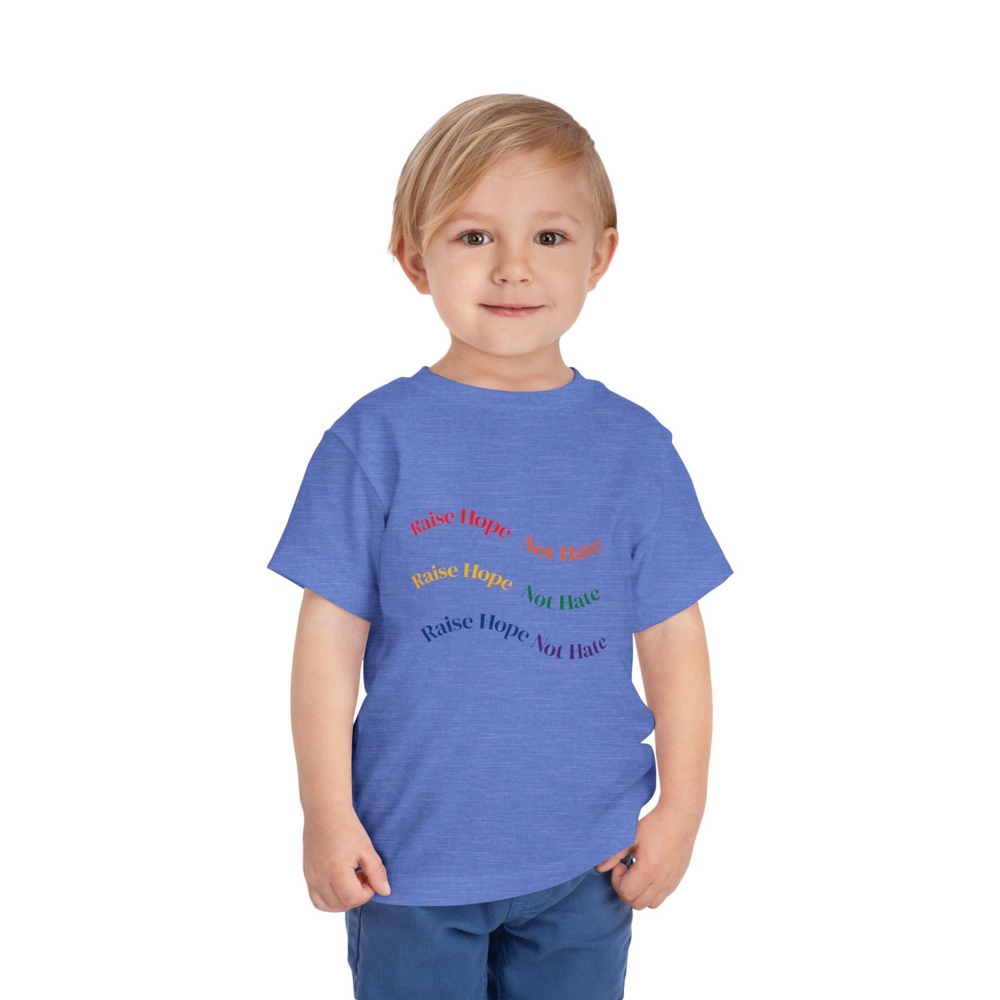 Raise Hope, Not Hate- Toddler T-Shirt, Kindness tee