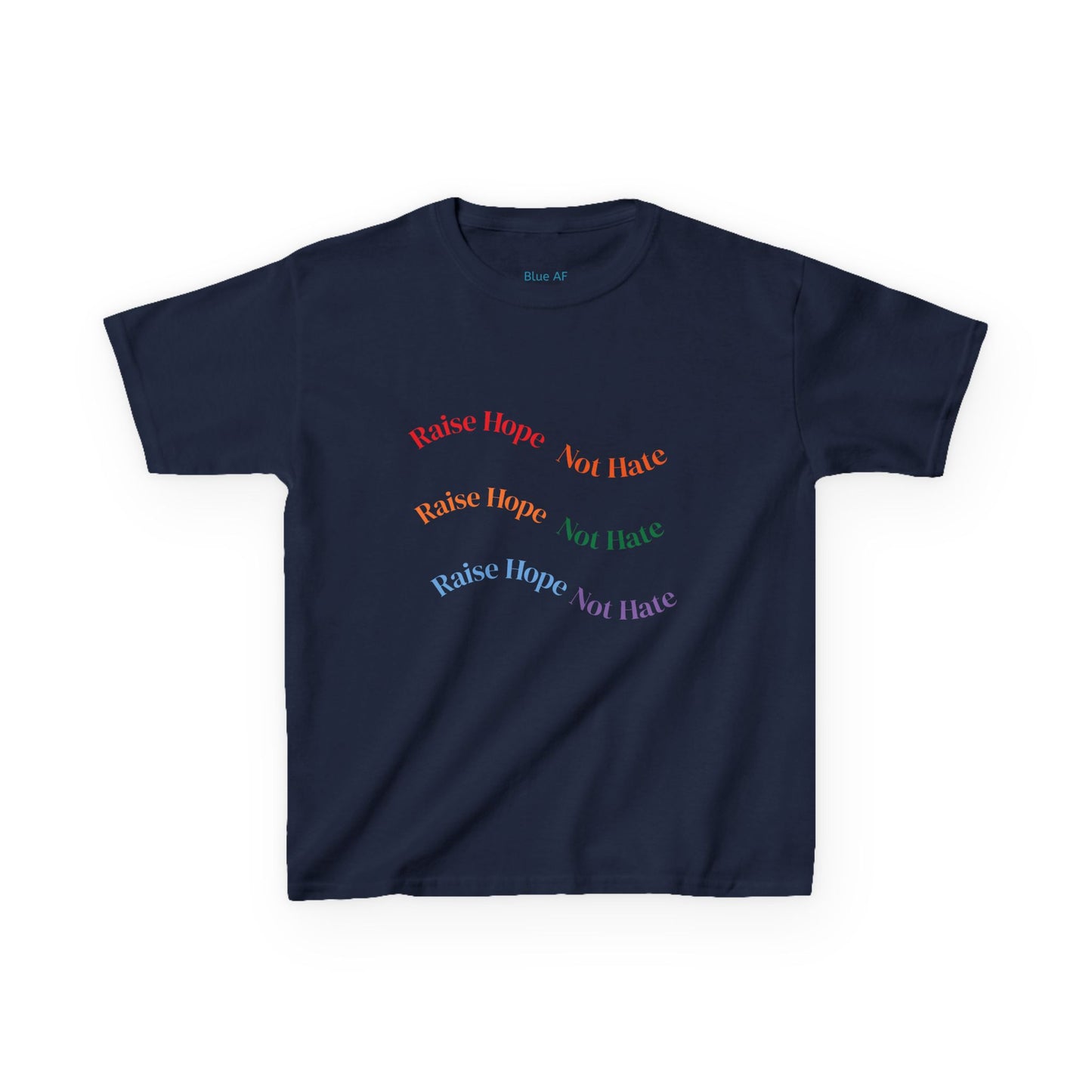 Raise Hope, Not Hate- Kids T-Shirt, personalizable tee