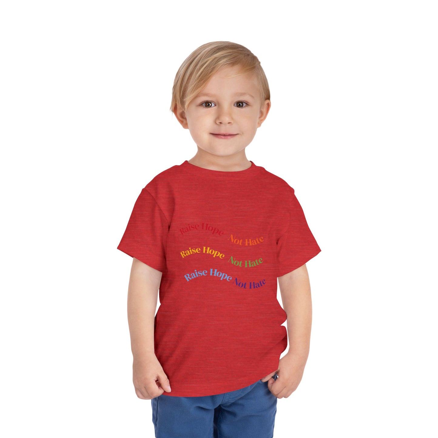 Raise Hope, Not Hate- Toddler T-Shirt, Kindness tee