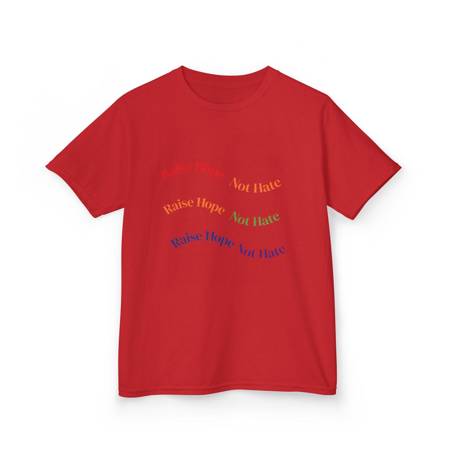 Raise Hope, Not Hate- Kids T-Shirt, personalizable tee