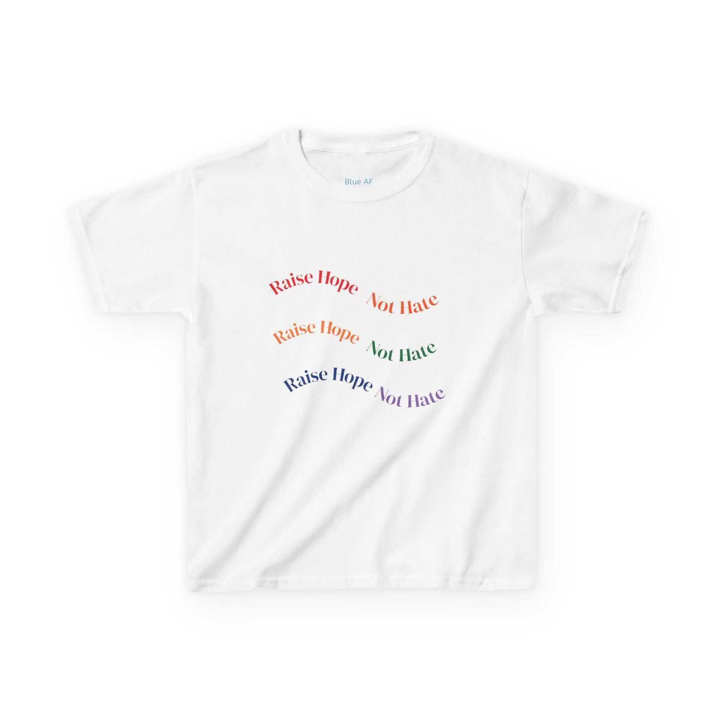 Raise Hope, Not Hate- Kids T-Shirt, personalizable tee