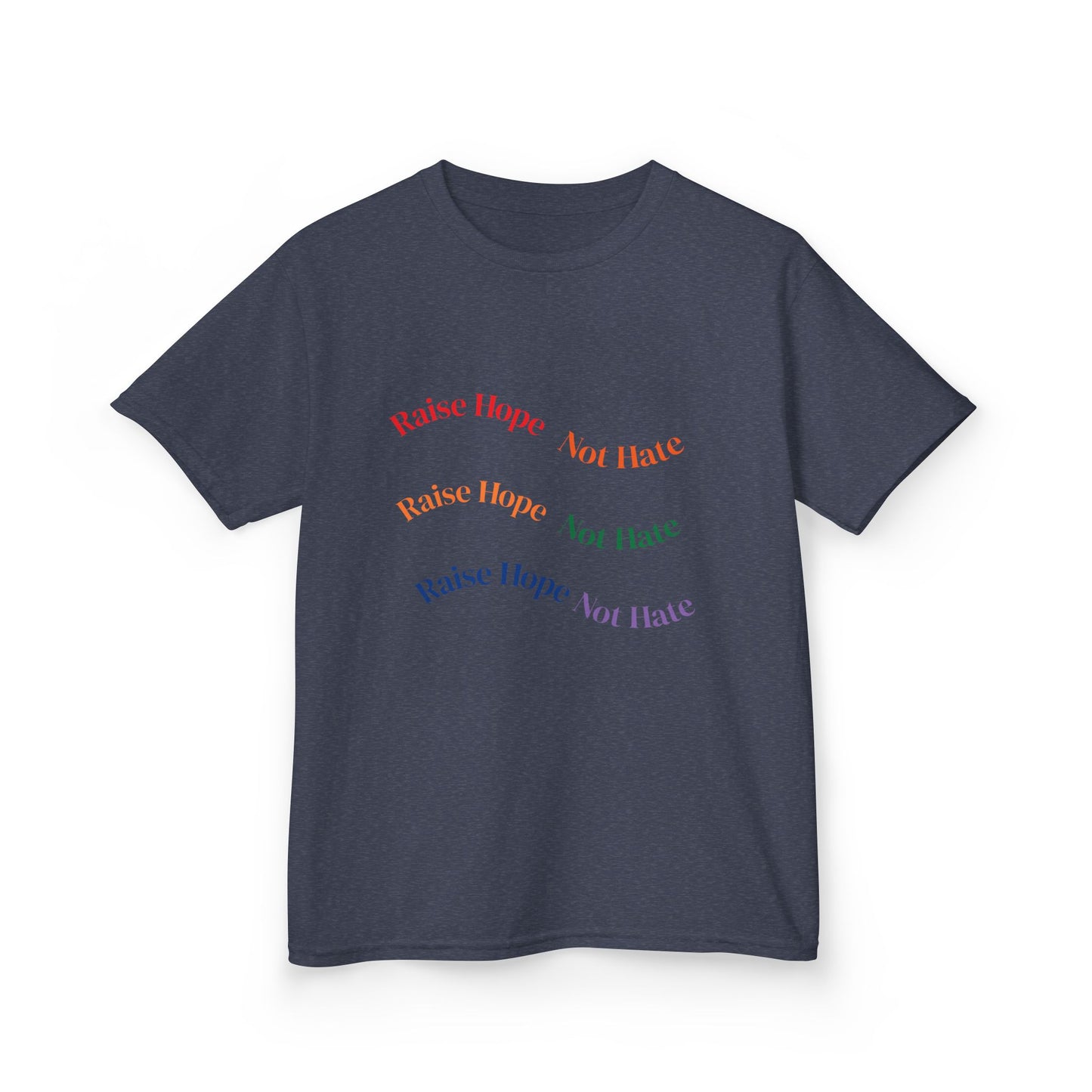 Raise Hope, Not Hate- Kids T-Shirt, personalizable tee