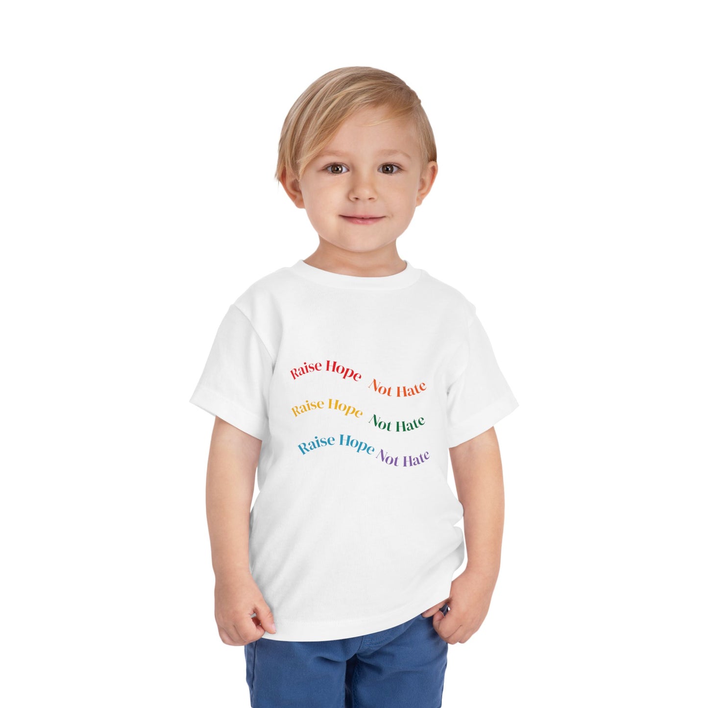 Raise Hope, Not Hate- Toddler T-Shirt, Kindness tee