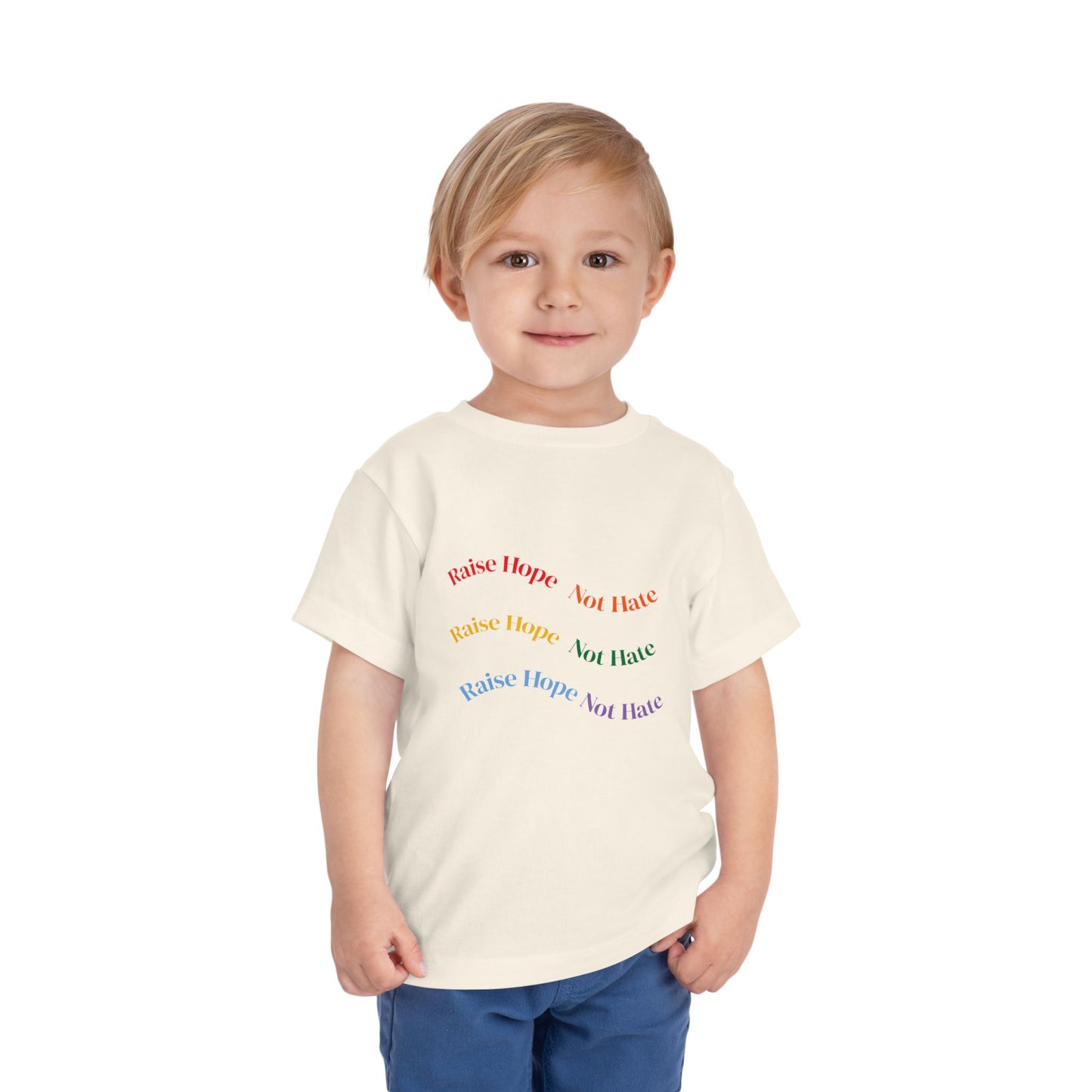 Raise Hope, Not Hate- Toddler T-Shirt, Kindness tee