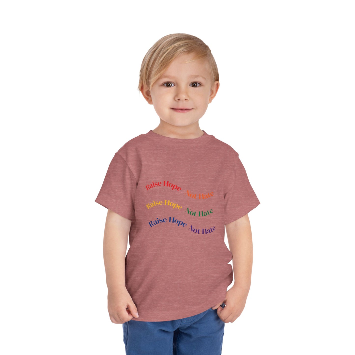 Raise Hope, Not Hate- Toddler T-Shirt, Kindness tee