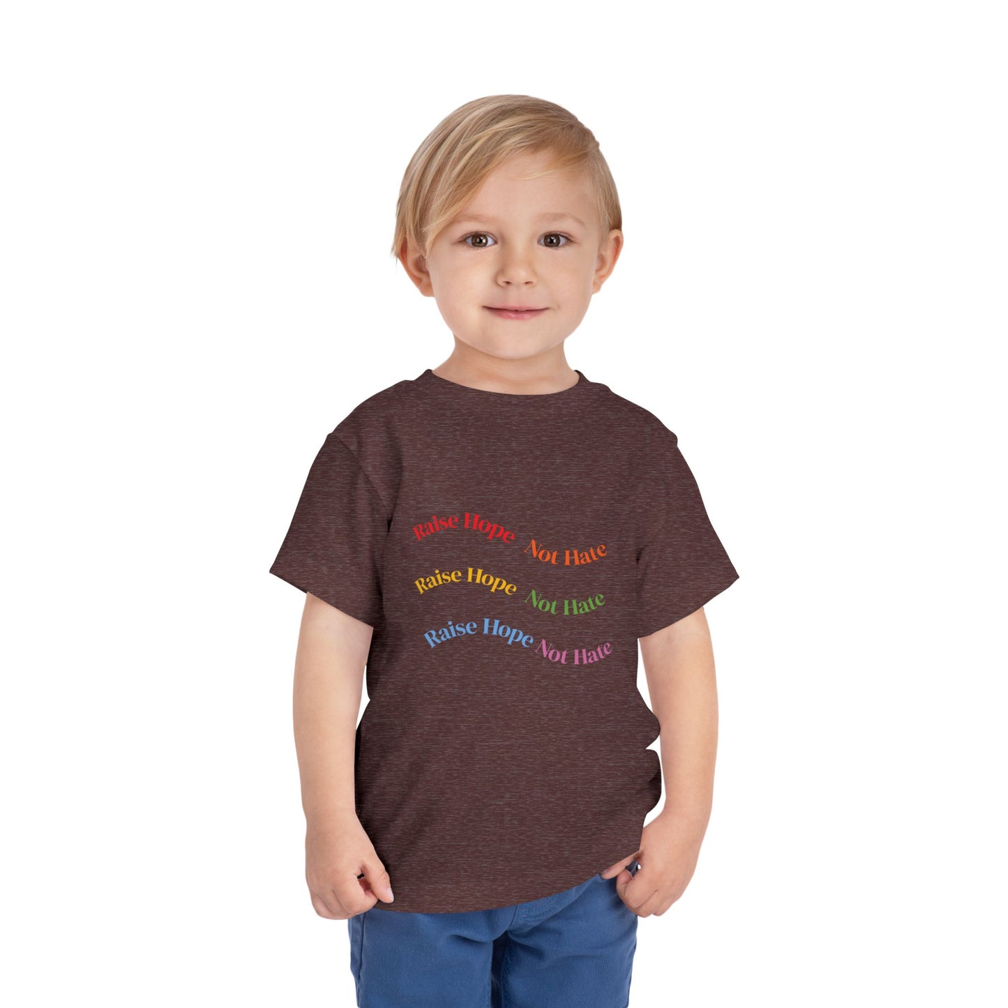 Raise Hope, Not Hate- Toddler T-Shirt, Kindness tee