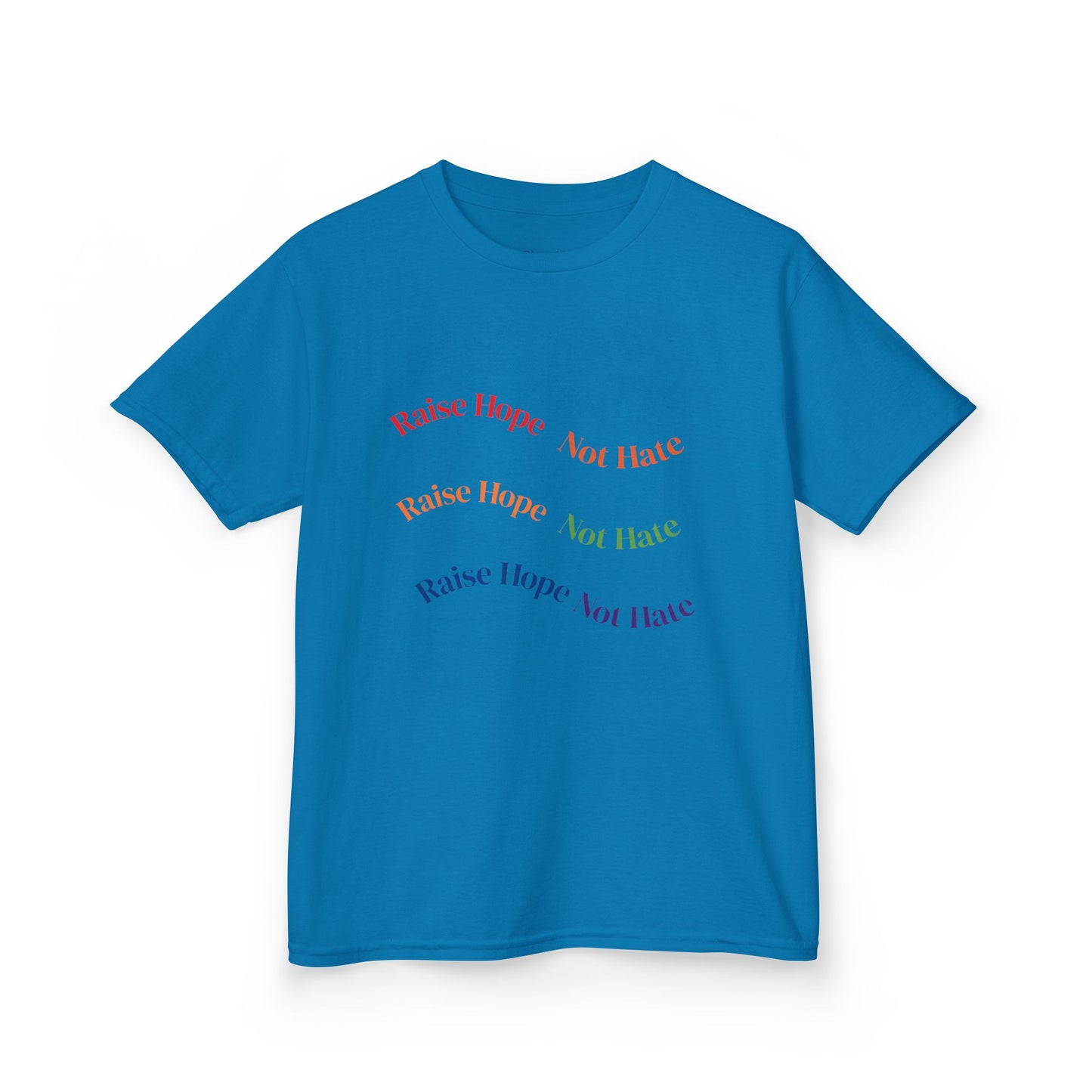Raise Hope, Not Hate- Kids T-Shirt, personalizable tee