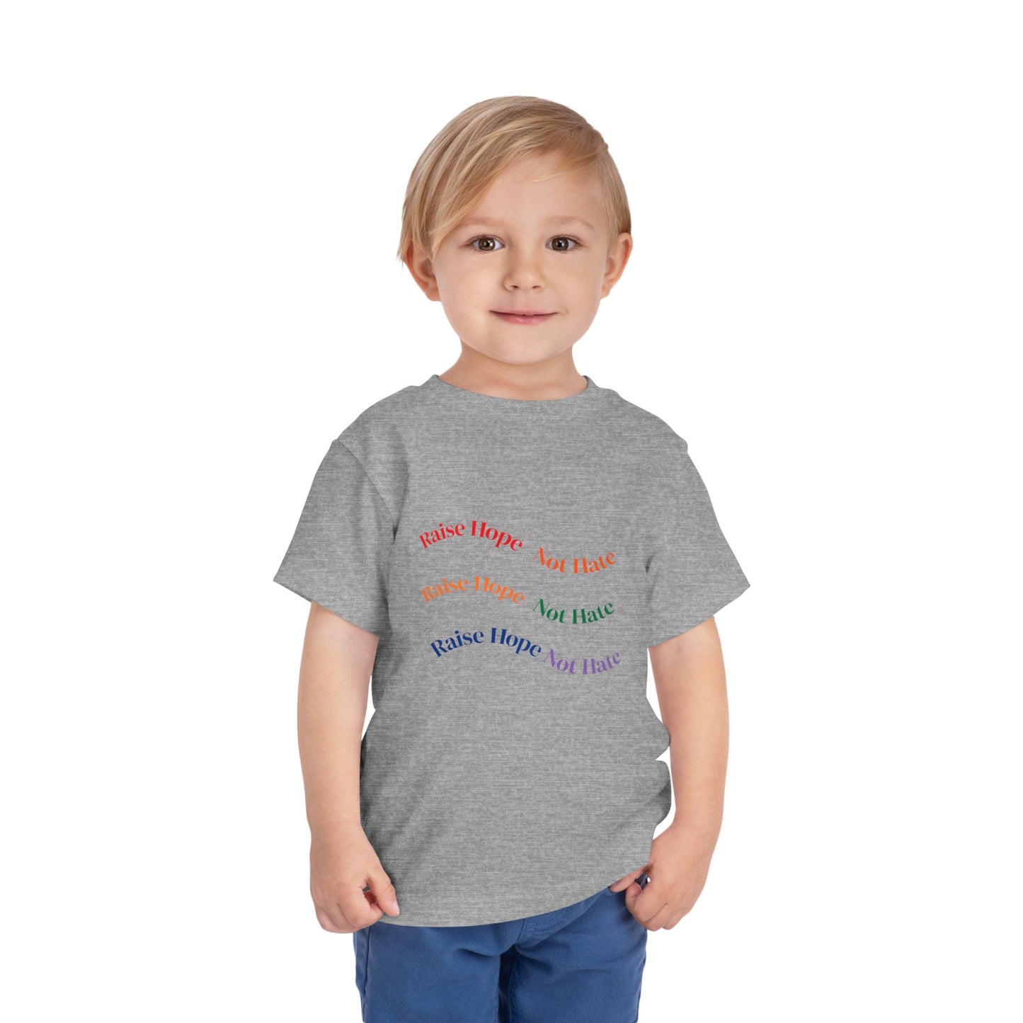 Raise Hope, Not Hate- Toddler T-Shirt, Kindness tee
