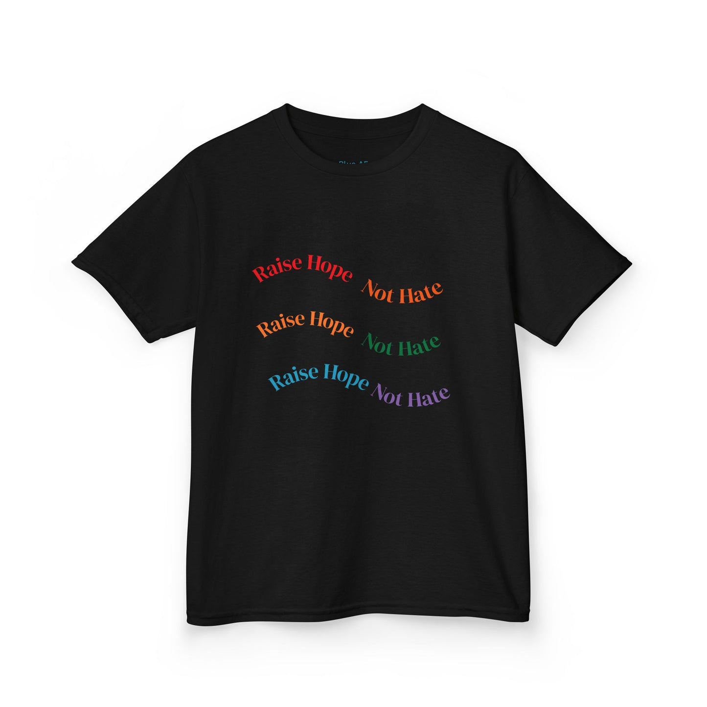Raise Hope, Not Hate- Kids T-Shirt, personalizable tee