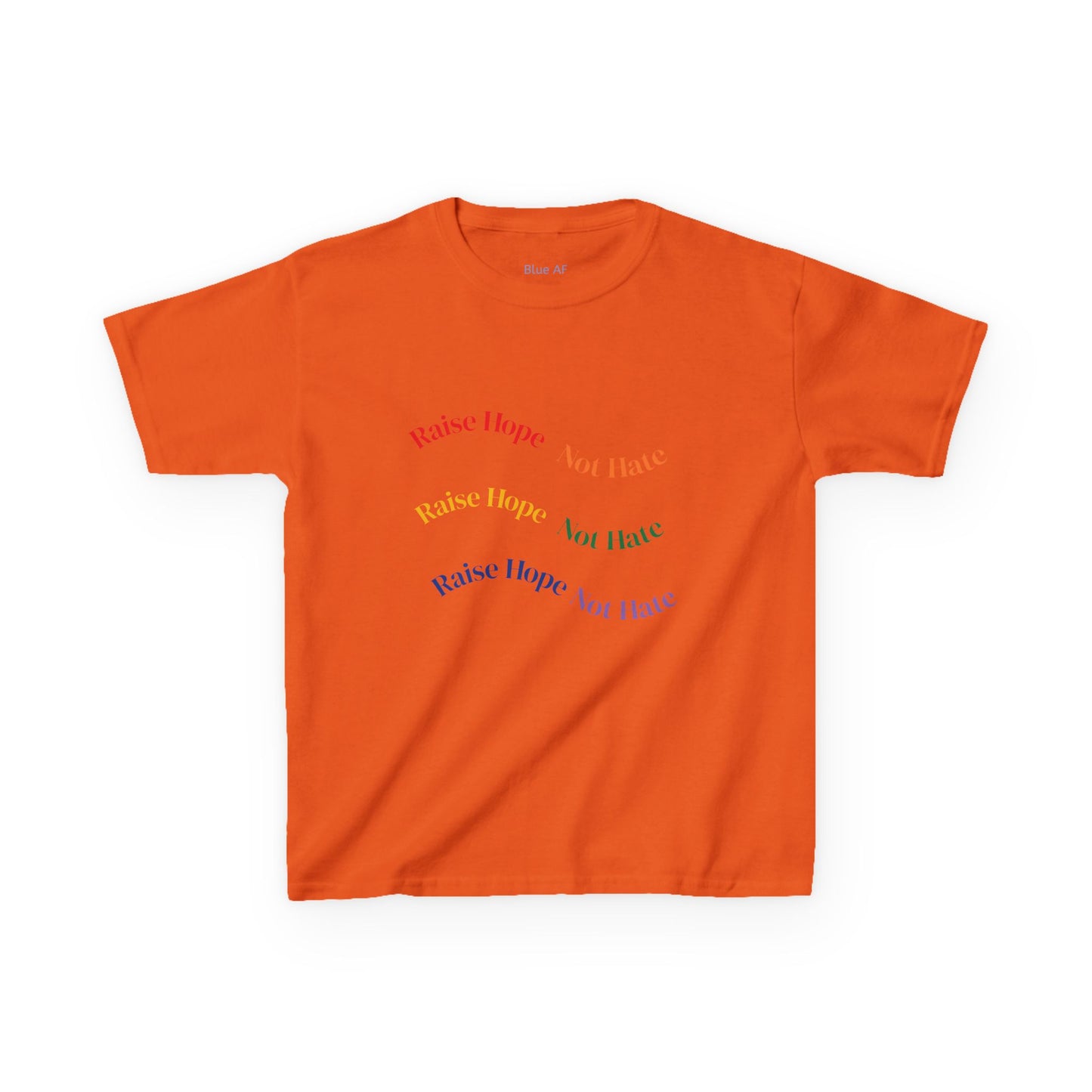 Raise Hope, Not Hate- Kids T-Shirt, personalizable tee