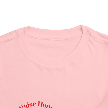 Raise Hope, Not Hate- Toddler T-Shirt, Kindness tee