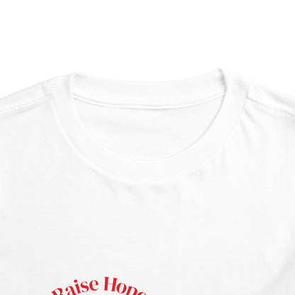 Raise Hope, Not Hate- Toddler T-Shirt, Kindness tee