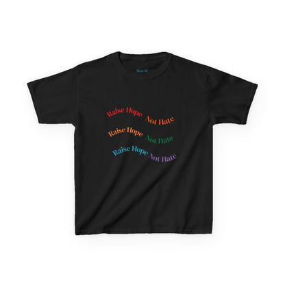 Raise Hope, Not Hate- Kids T-Shirt, personalizable tee