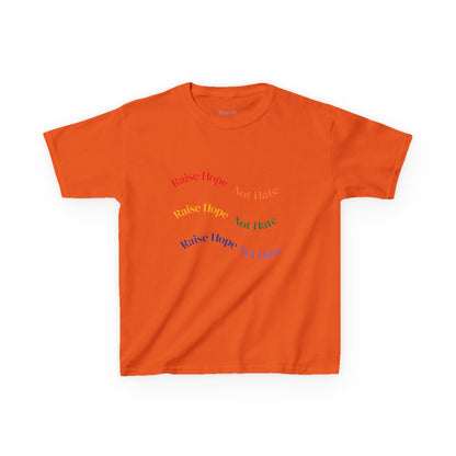 Raise Hope, Not Hate- Kids T-Shirt, personalizable tee