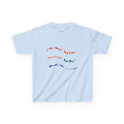 Raise Hope, Not Hate- Kids T-Shirt, personalizable tee